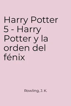 portada Harry Potter 5 - Harry Potter y la orden del fénix
